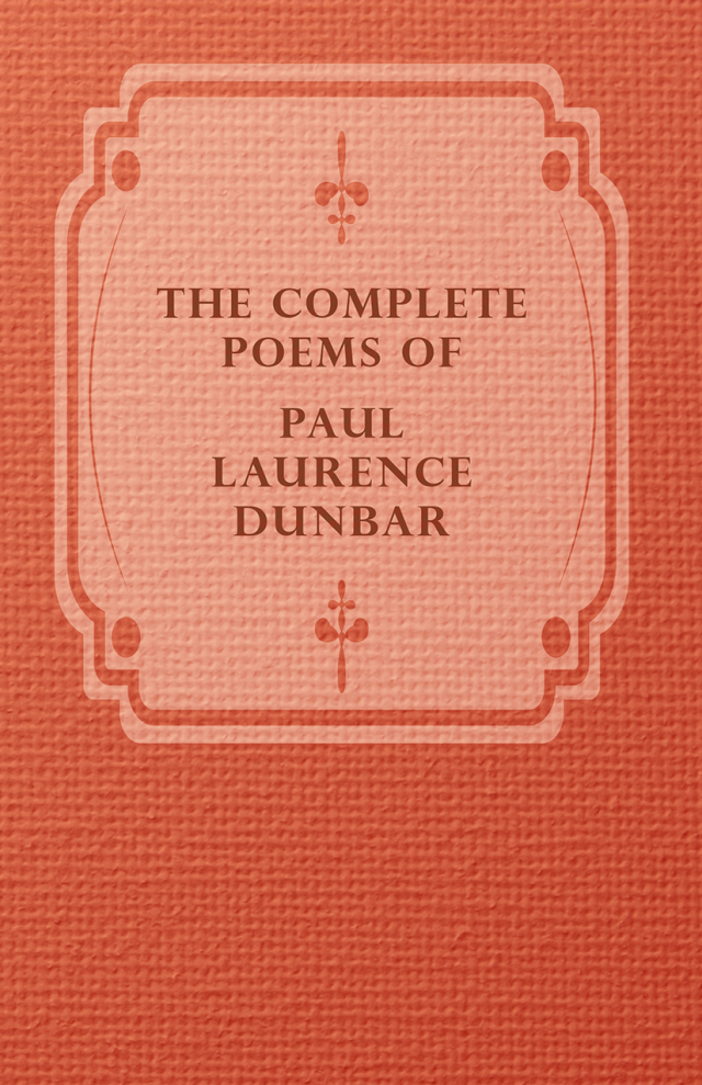 The Complete Poems of Paul Laurence Dunbar