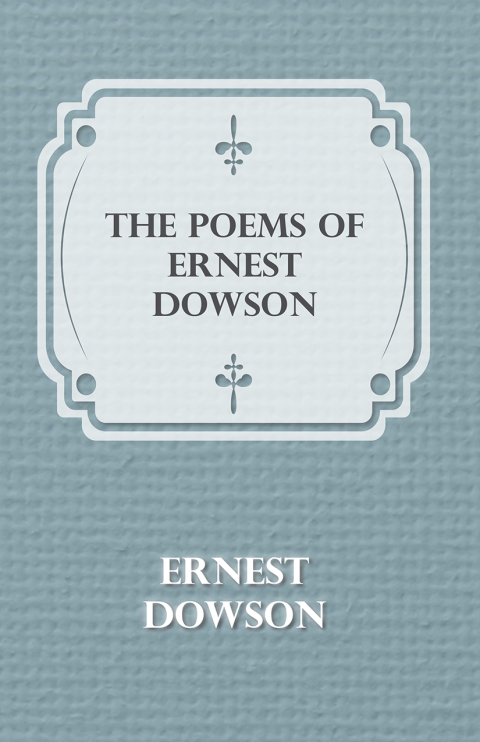 Cover image for book The Poems of Ernest Dowson