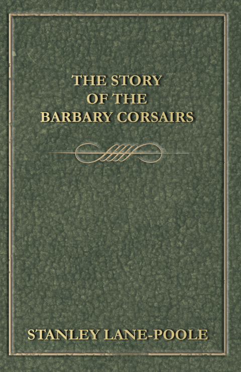 Cover image for book The Story of the Barbary Corsairs