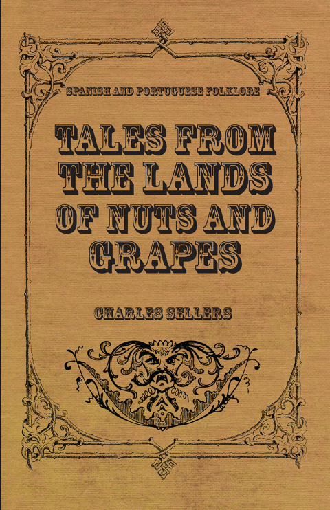 Cover image for book Tales from the Lands of Nuts and Grapes (Spanish and Portuguese Folklore)
