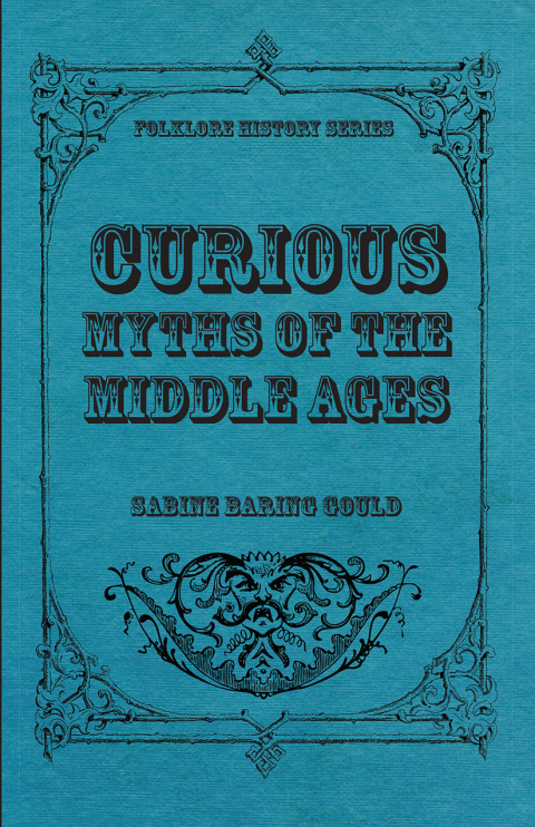Cover image for book Curious Myths of the Middle Ages