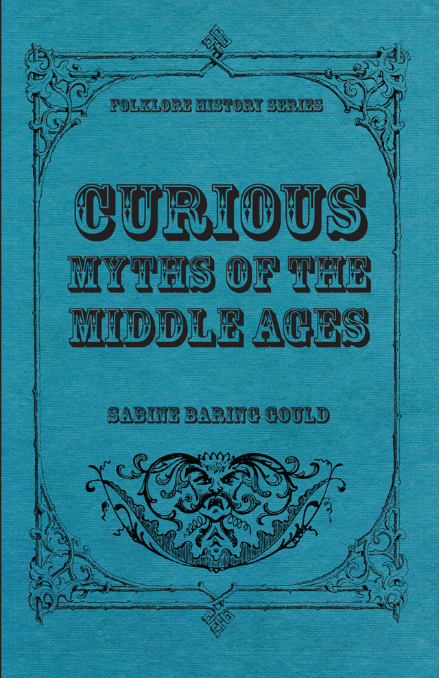Curious Myths of the Middle Ages