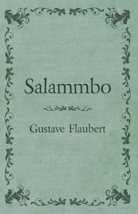 Cover image for book Salammbo Of Gustave Flaubert (1885)