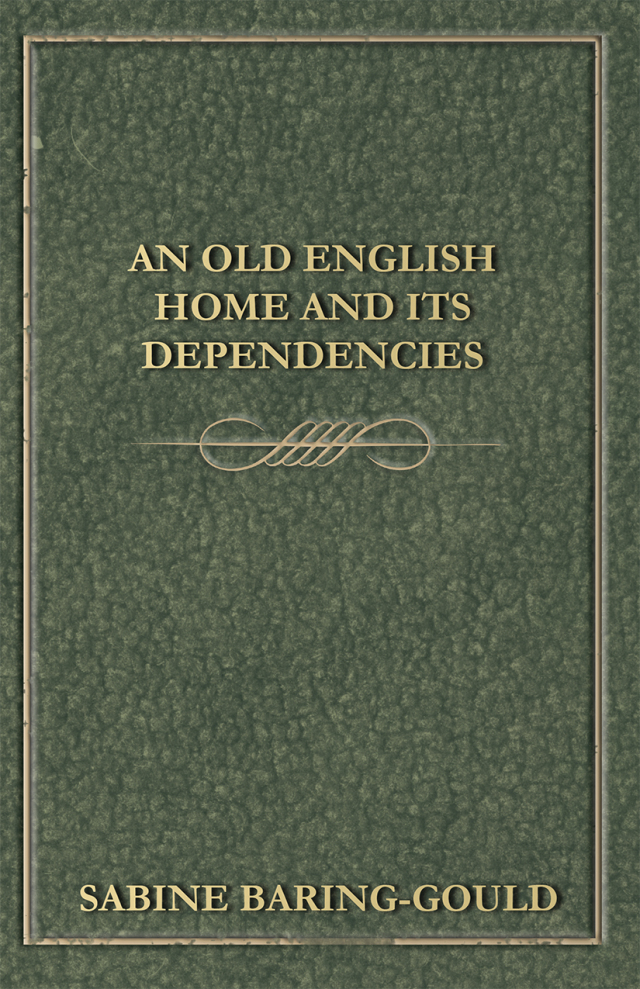 An Old English Home And Its Dependencies