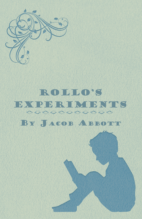 Rollo's Experiments 
