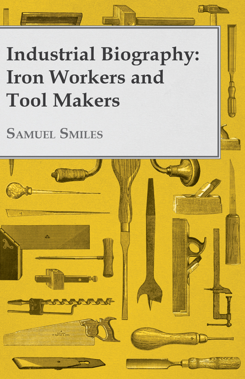Cover image for book Industrial Biography - Iron Workers and Tool Makers