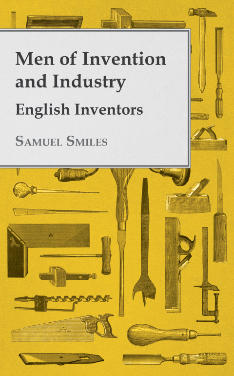 Men of Invention and Industry - English Inventors 