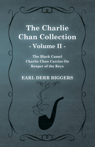 The Charlie Chan Collection - Volume II. (The Black Camel - Charlie Chan Carries On - Keeper of the Keys)
