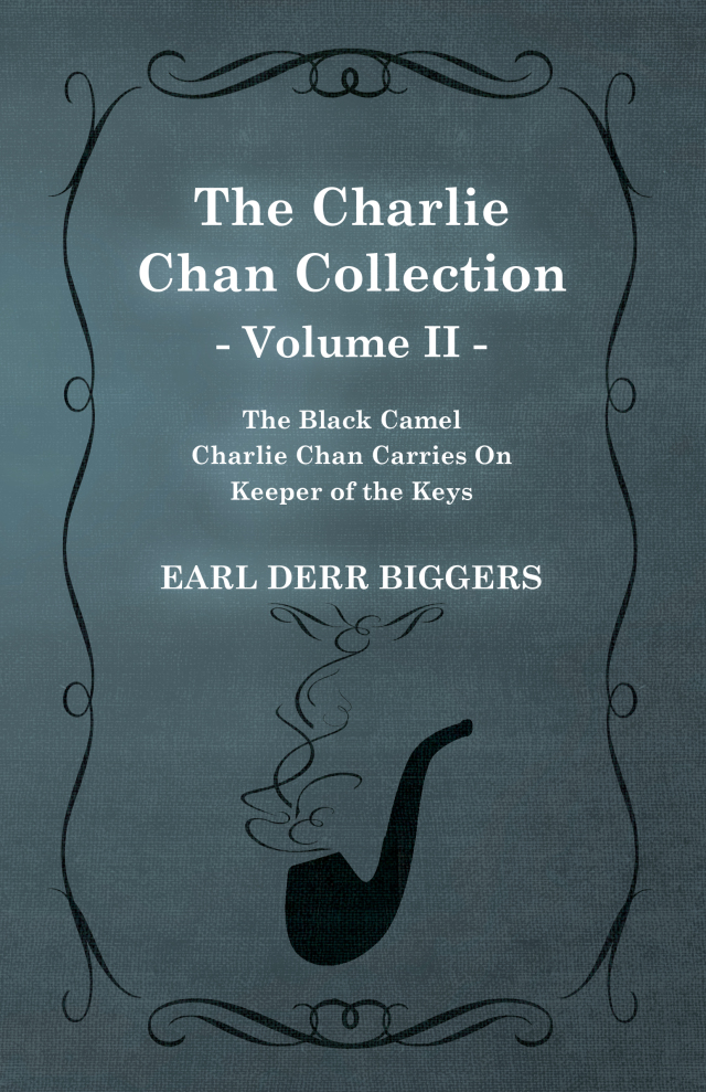 The Charlie Chan Collection - Volume II. (The Black Camel - Charlie Chan Carries On - Keeper of the Keys)