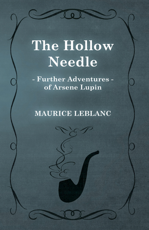 Cover image for book The Hollow Needle; Further Adventures of ArsÃ¨ne Lupin
