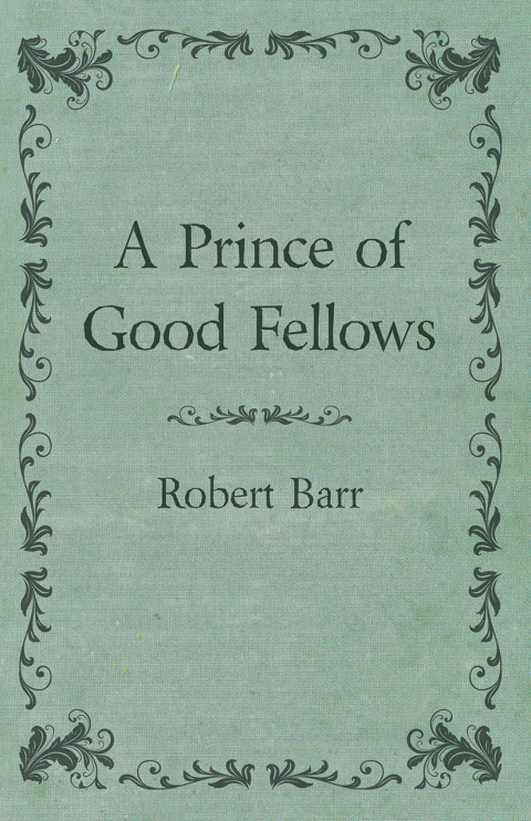 Cover image for book A Prince of Good Fellows