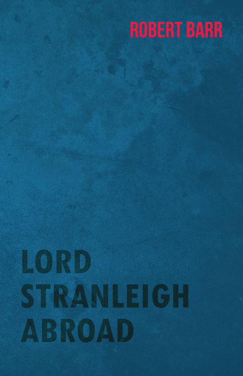 Cover image for book Lord Stranleigh Abroad