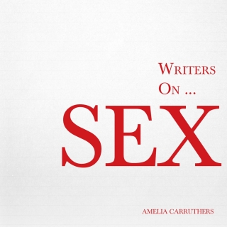 Writers on... Sex