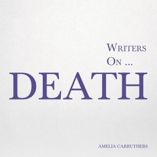 Writers on... Death