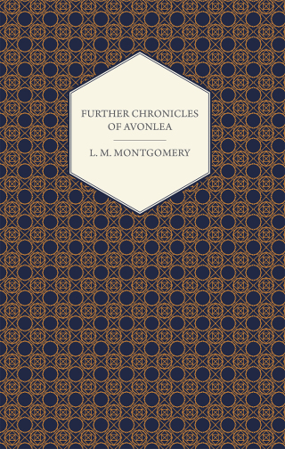 Further Chronicles of Avonlea