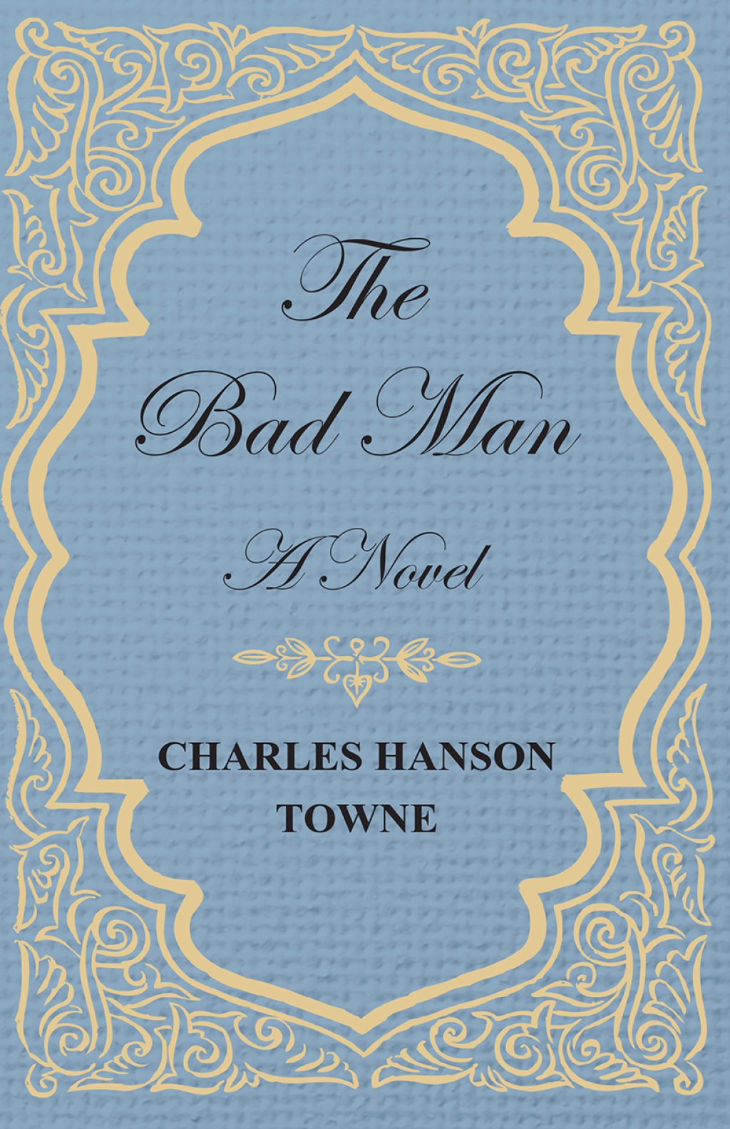The Bad Man - A Novel (eBook)