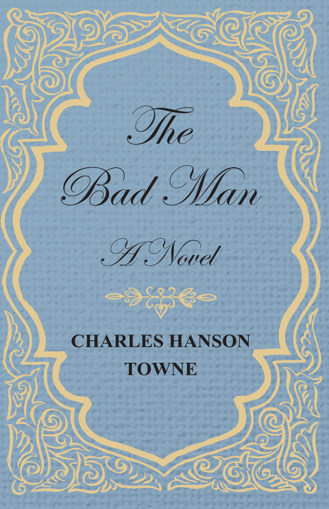 Cover image for book The Bad Man - A Novel