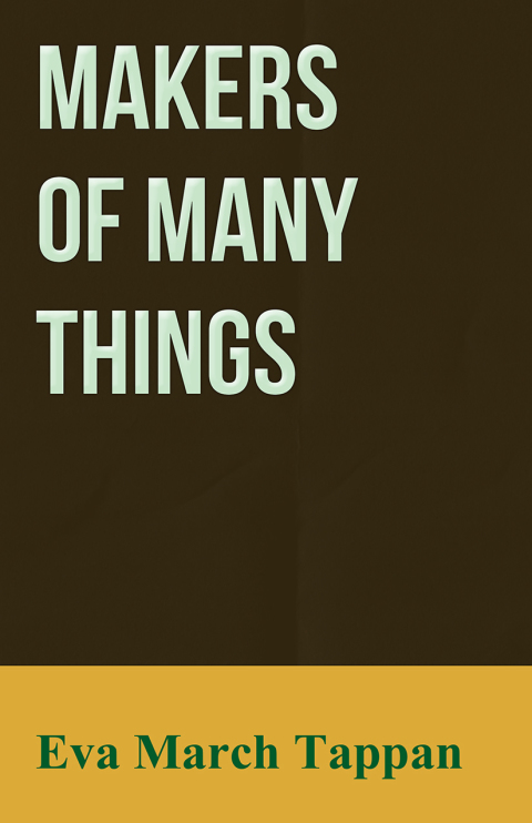 Cover image for book Makers of Many Things
