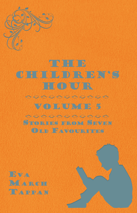 Cover image for book The Children's Hour, Volume 5. Stories from Seven Old Favourites