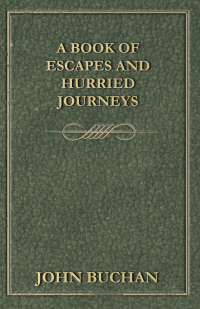 Titelbild: A Book of Escapes and Hurried Journeys 9781473317130