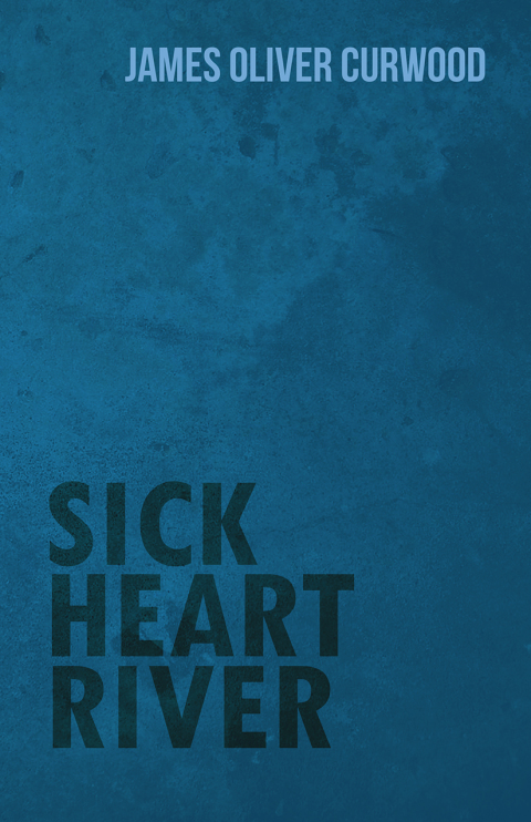 Cover image for book Sick Heart River