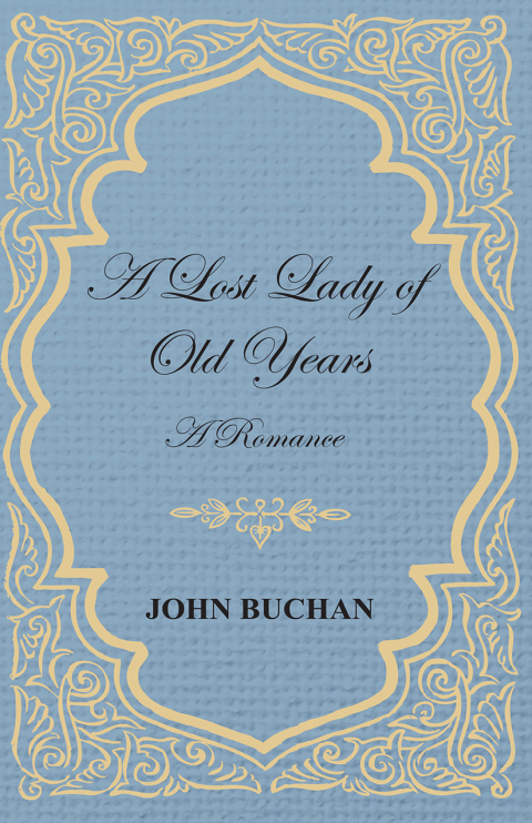 Cover image for book A Lost Lady of Old Years: A Romance