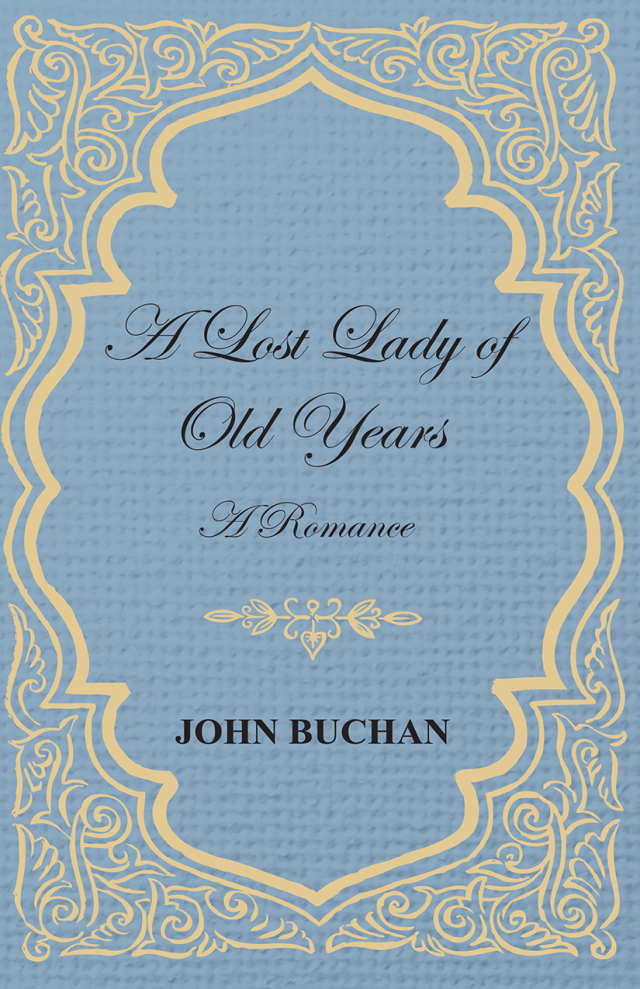 A Lost Lady of Old Years: A Romance