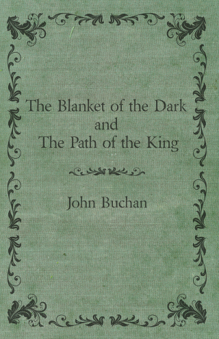 The Blanket of the Dark and The Path of the King