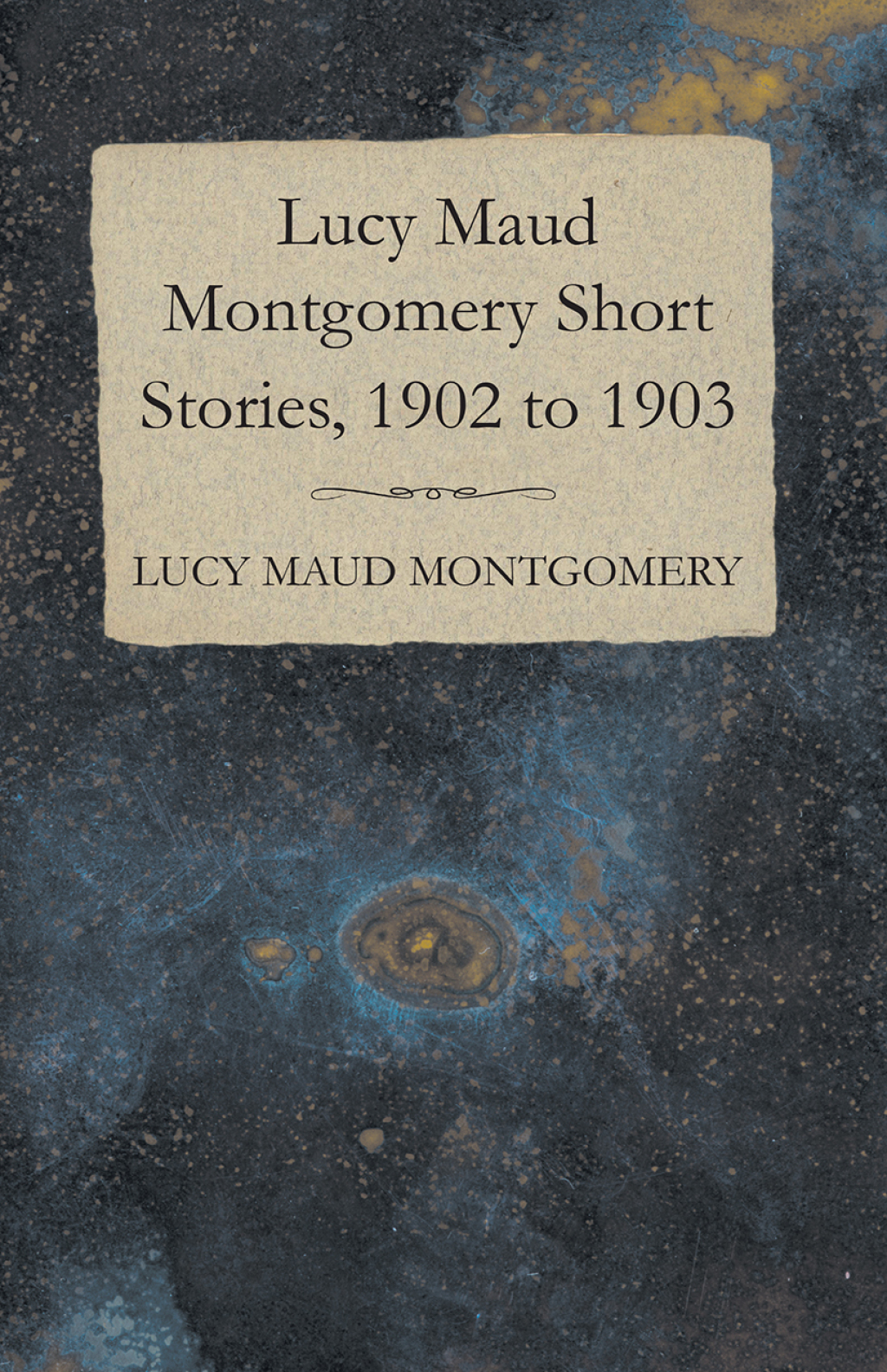 Lucy Maud Montgomery Short Stories  1902 to 1903 (eBook) - Lucy Maud Montgomery,