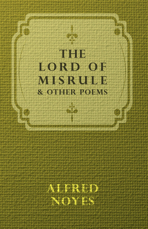 Cover image for book The Lord Of Misrule, And Other Poems