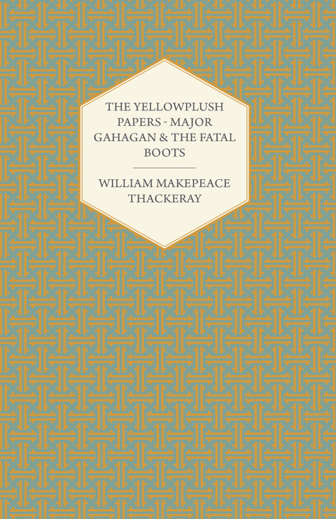 Cover image for book The Yellowplush Papers - Major Gahagan and the Fatal Boots