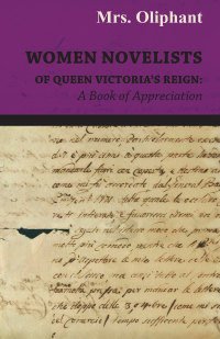 صورة الغلاف: Women Novelists of Queen Victoria's Reign : A Book of Appreciation 9781408620854