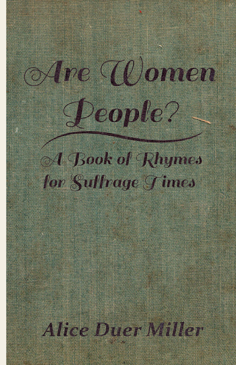 Cover image for book Are Women People? - A Book of Rhymes for Suffrage Times