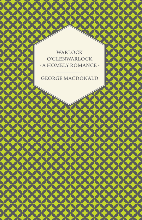 Warlock o'Glenwarlock - A Homely Romance 
