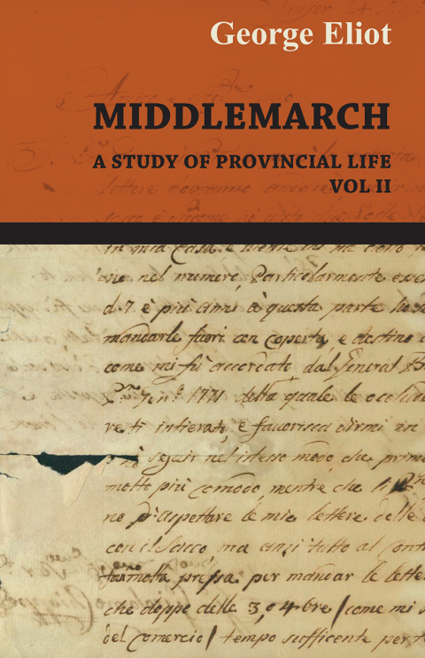 Cover image for book Middlemarch - A Study of Provincial Life - Vol. II