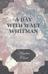 Cover image: A Day with Walt Whitman 9781409772422