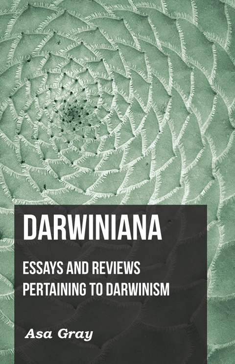 Cover image for book Darwiniana: Essays and Reviews Pertaining to Darwinism
