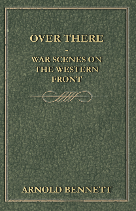 Cover image for book Over There - War Scenes on the Western Front