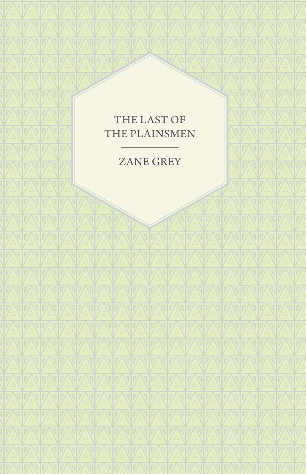 The Last of the Plainsmen (eBook) - Zane Grey,