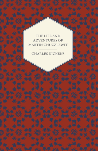 The Life and Adventures of Martin Chuzzlewit