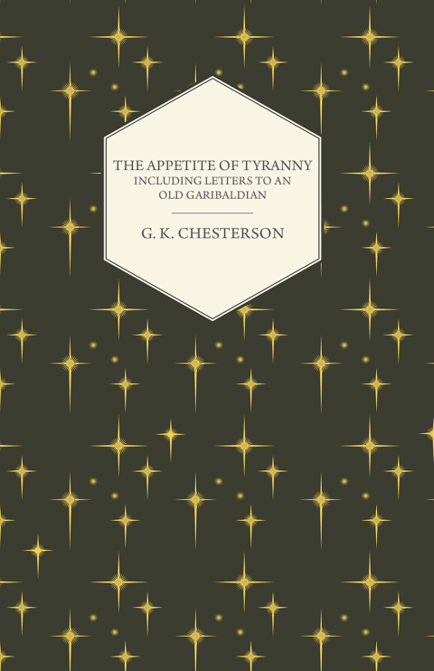 Cover image for book The Appetite of Tyranny - Including Letters to an Old Garibaldian