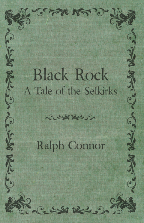 Cover image for book Black Rock - A Tale of the Selkirks