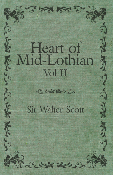 Cover image for book Heart of Mid-Lothian - Vol. II.