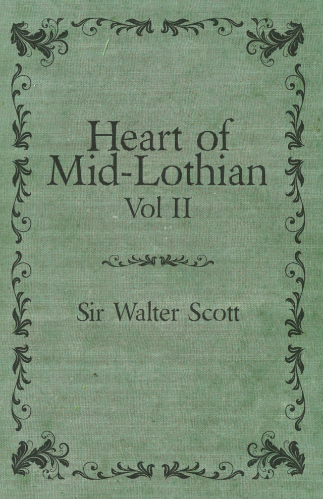 Heart of Mid-Lothian - Vol. II.
