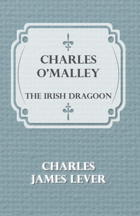 Cover image for book Charles O'Malley: The Irish Dragoon