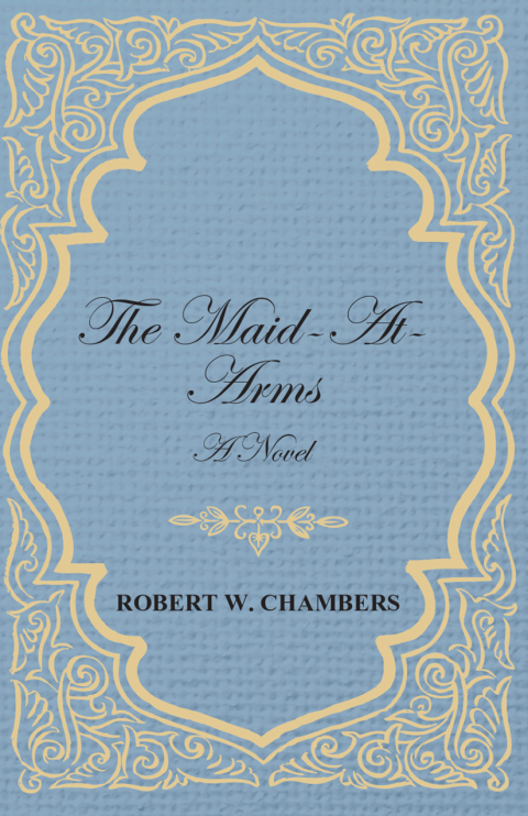 Cover image for book The Maid-At-Arms - A Novel