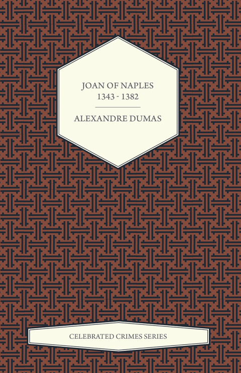 Cover image for book Joan of Naples 1343 - 1382 (Celebrated Crimes Series)