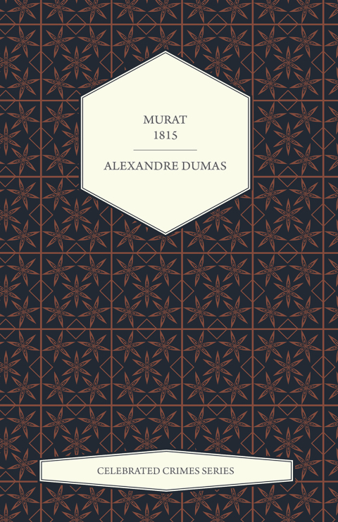 Cover image for book Murat - 1815 (Celebrated Crimes Series)