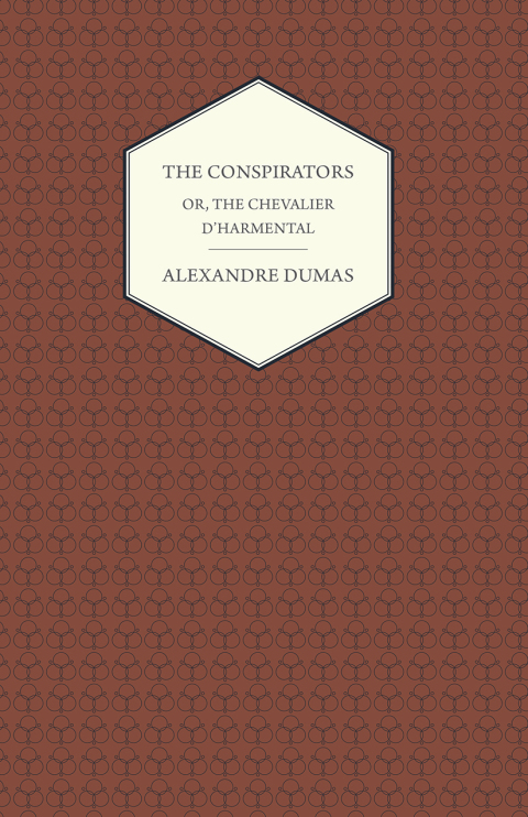Cover image for book The Conspirators - Or, The Chevalier D'harmental