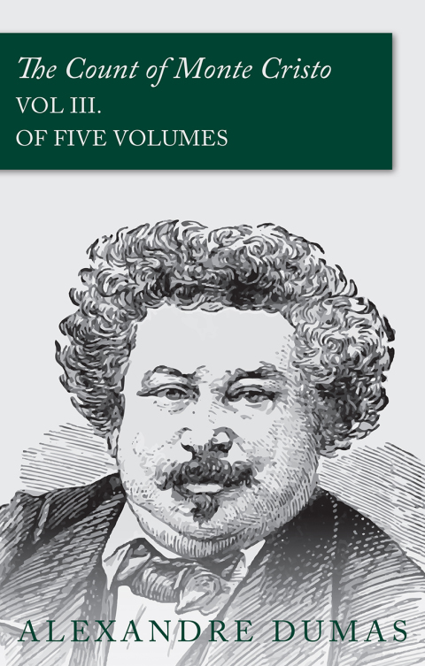 Cover image for book The Count of Monte Cristo - Vol III. (In Five Volumes)
